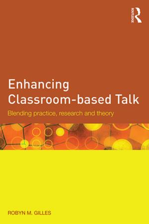 Cover of the book Enhancing Classroom-based Talk by Harold E. Nottridge