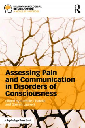 Cover of the book Assessing Pain and Communication in Disorders of Consciousness by Ravi Palat