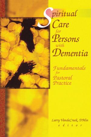 Cover of the book Spiritual Care for Persons with Dementia by Richard Rutt
