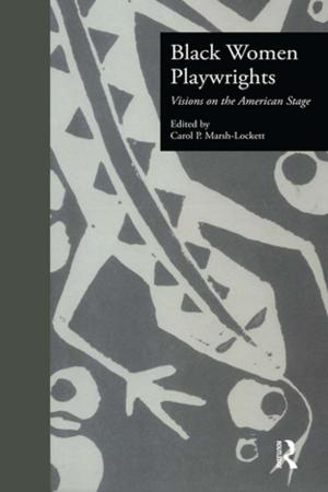 Cover of the book Black Women Playwrights by Katherine N. Probst, Thomas C. Beierle