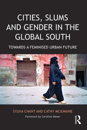 Cover of the book Cities, Slums and Gender in the Global South by Rosamond E M Harding