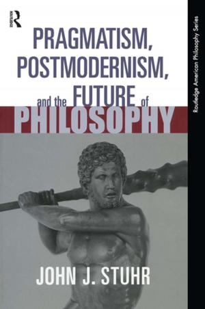 Cover of Pragmatism, Postmodernism and the Future of Philosophy