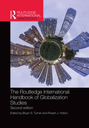 Cover of the book The Routledge International Handbook of Globalization Studies by Robert Harmel, Matthew Giebert, Kenneth Janda