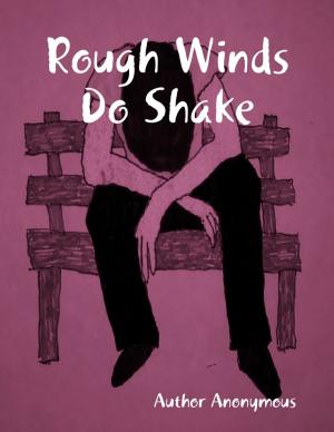 Book cover of Rough Winds Do Shake