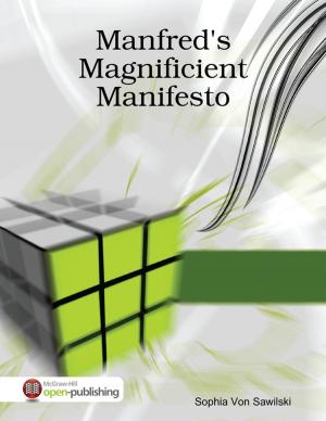 Cover of the book Manfred's Magnificient Manifesto by Claude La Vertu