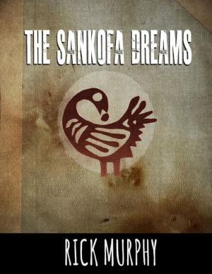 Cover of the book The Sankofa Dreams by Erik Anaya