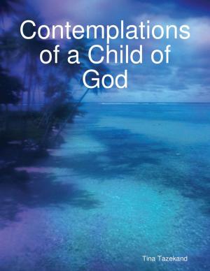 Cover of the book Contemplations of a Child of God by Israel Moor--X Bey-El