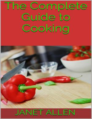 Cover of the book The Complete Guide to Cooking by Jacqueline Pouliot
