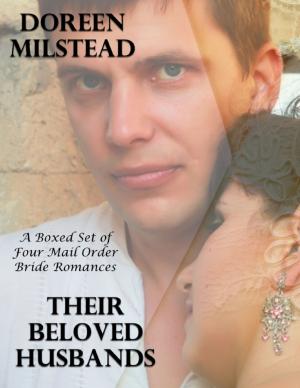 Cover of the book Their Beloved Husbands – a Boxed Set of Four Mail Order Bride Romances by Robert R. Railey