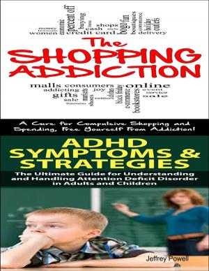 Cover of the book Shopping Addiction & Adhd Symptoms & Strategies by Michael Ollie Clayton