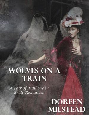 Cover of the book Wolves On a Train – a Pair of Mail Order Bride Romances by Jimmy Boom Semtex