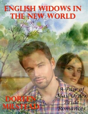 Cover of the book English Widows In the New World – a Pair of Mail Order Bride Romances by Faith Norman