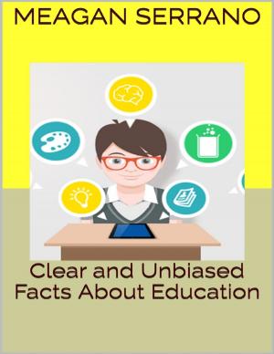 Cover of the book Clear and Unbiased Facts About Education by Daniel Blue