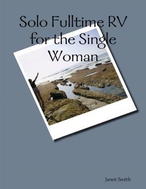 Book cover of Solo Fulltime Rv for the Single Woman