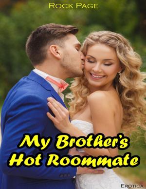 Book cover of Erotica: My Brother’s Hot Roommate