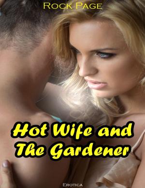 Book cover of Erotica: Hot Wife and the Gardener
