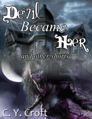 Cover of the book Devil Became Her - And Other Shorts by Kimmy Welsh