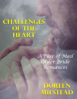 Cover of the book Challenges of the Heart: A Pair of Mail Order Bride Romances by Ronald Vickery