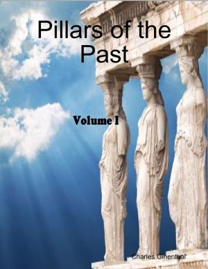 Cover of the book Pillars of the Past, Vol. I by Alan Coghlan
