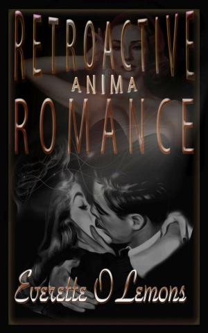 Cover of the book Retroactive Romance: Anima by Charles Culver