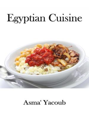 Cover of the book Egyptian Cuisine by Geoff J Needham
