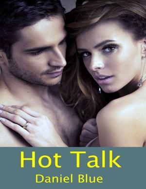 Cover of the book Hot Talk by Daniel Blue