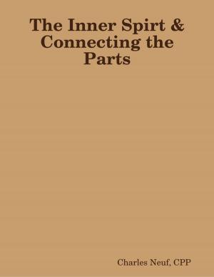 Cover of the book The Inner Spirt & Connecting the Parts by J.E. Terrall