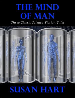Cover of the book The Mind of Man: Three Classic Science Fiction Tales by Darren Bane