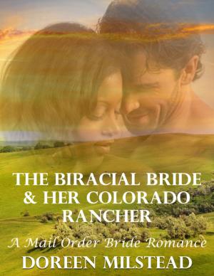bigCover of the book The Biracial Bride & Her Colorado Rancher: A Mail Order Bride Romance by 