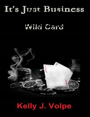 Cover of the book It's Just Business - Wild Card Ebook by Nick Armbrister
