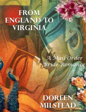 Cover of the book From England to Virginia: A Mail Order Bride Romance by Elvis Williams, Jr.