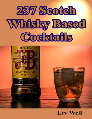 Cover of the book 237 Scotch Whisky Based Cocktails by Emery Phillips