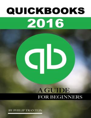 Cover of the book Quickbooks 2016: A Guide for Beginner’s by Stephen Elder