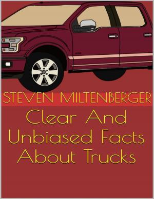 Cover of the book Clear and Unbiased Facts About Trucks by Christopher Frost