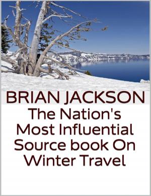 Book cover of The Nation's Most Influential Source Book On Winter Travel