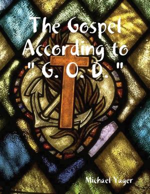 Book cover of The Gospel According to " G. O. D. "