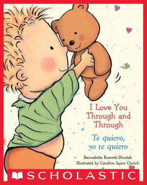 Cover of the book I Love You Through and Through / Te quiero, yo te quiero by Sara Pennypacker