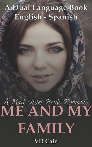 Cover of A Mail Order Bride Romance Me and My Family: A Dual-Language Book (English to Spanish)