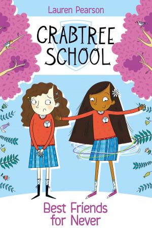 Cover of the book Crabtree School 2: Best Friends For Never by Eve Ainsworth