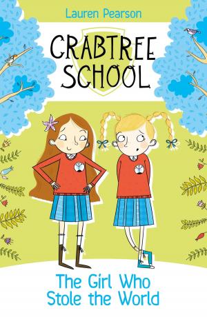 Cover of Crabtree School 3: The Girl Who Stole the World