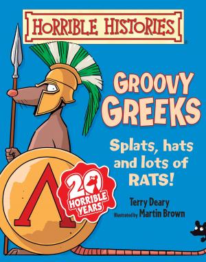 Cover of the book Horrible Histories: Groovy Greeks (New Edition) by Timothy Knapman