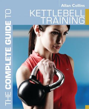 bigCover of the book The Complete Guide to Kettlebell Training by 