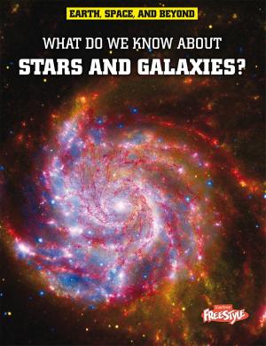 Cover of the book What Do We Know About Stars and Galaxies? by Jake Maddox