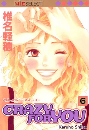 Cover of the book Crazy For You, Vol. 6 by Matsuri Hino