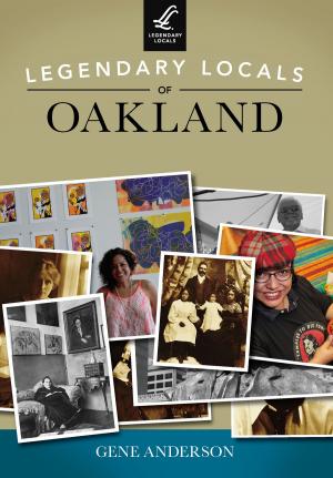 Cover of the book Legendary Locals of Oakland by Sean Patrick Duffy, Paul Rinkes