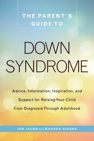 Cover of the book The Parent's Guide to Down Syndrome by Eve Marx