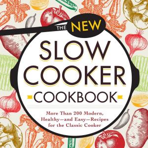 Cover of the book The New Slow Cooker Cookbook by Adams Media