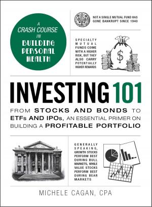 Cover of the book Investing 101 by The Everything Series Editors, Ronald Glenn Wrigley, Laura K Lawless, Cari Luna