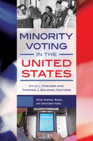 Cover of the book Minority Voting in the United States [2 volumes] by Robert J. Grover Professor Emeritus, Kelly Visnak, Carmaine Ternes, Miranda Ericsson, Lissa Staley