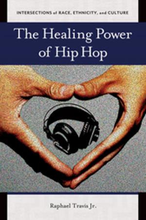 Cover of the book The Healing Power of Hip Hop by Dirk C. Gibson